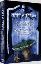 Crypt of Terror: Horror from South of the Border